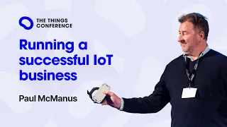 Building your LoRaWAN business - Paul McManus (Meshed) - The Things Conference 2019