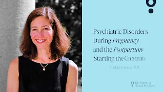 5 Minute Pearls: Psychiatric Disorders During Pregnancy and the Postpartum