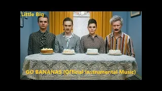 LITTLE BIG - GO BANANAS (Official Instrumental Music)