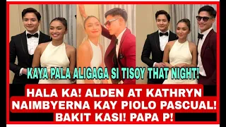 KATHRYN BERNARDO|ALDEN RICHARDS NAIRITA NGA BA KAY PIOLO PASCUAL SA GINAWA NITO!HALA KA BAKIT KASI!