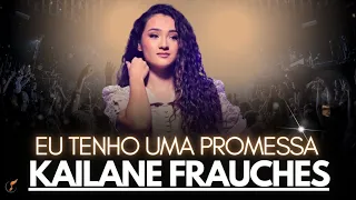 Kailane Frauches - Os Melhores Clipes - [DVD Eu tenho Uma Promessa]