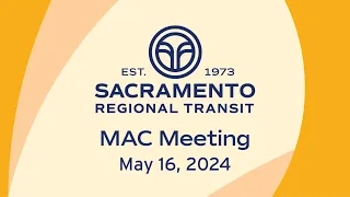 Sacramento Regional Transit MAC Meeting May 16th, 2024