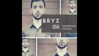 BRYZ - Soundroom Podcast 056