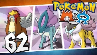 Pokémon Omega Ruby and Alpha Sapphire - Episode 62 | Raikou, Entei, and Suicune!