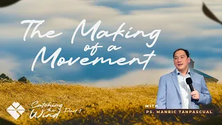 THE MAKING OF A MOVEMENT | CATCHING THE WIND (PART 1)