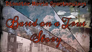 Disaster Movie Spectacular: Based on a True Story