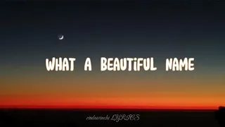 WHAT A BEAUTIFUL NAME - WORSHIP SONG(LYRICS)