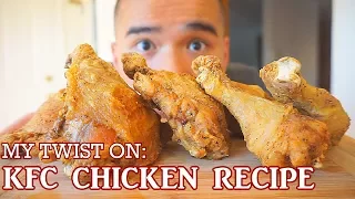 MY TWIST ON KFC FRIED CHICKEN | COPYCAT RECIPE