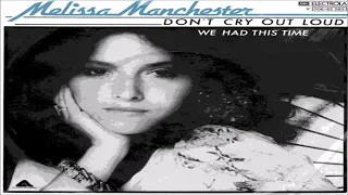 Melissa Manchester~ "  Don't Cry Out Loud " ~ 💜~1976