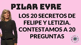 PILAR EYRE: 20 SECRETOS DE FELIPE VI Y LETIZIA ORTIZ