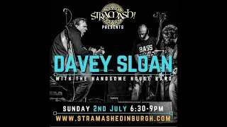 Davey Sloan live at Stramash, Edinburgh - 2nd July 2017 Audio Mix