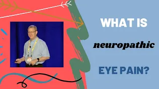 What is Neuropathic Eye Pain?