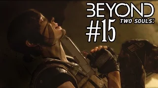 #15 Beyond: Two Souls (За гранью: Две души)