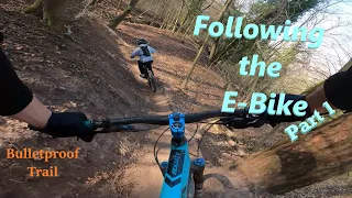 Crazy Bulletproof Trail / Following the E-Bike P1 / 2022 let's increase the speed / L-Breaker