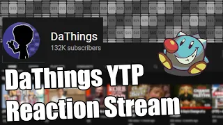 🔴DaThings YTP Watch Party | SirTapTap Reacts to YouTube Poops