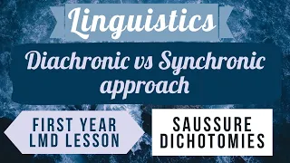 Diachronic vs Synchronic linguistics (Saussure dichotomies ) شرح بالعربية