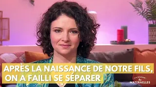 Après la naissance de notre fils, on a failli se séparer - La Maison des maternelles #LMDM