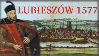 Wojna Rzeczypospolitej z Gdańskiem. Bitwa pod Lubieszowem (Lubiszewem) w 1577 r.