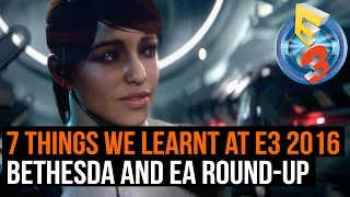 7 things we learnt at E3 - EA and Bethesda