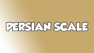 THE PERSIAN SCALE - LE GUITAR VLOG 319