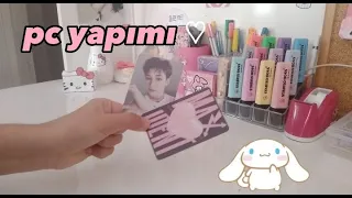 Pc (fotokart) yapımı 💓/photocard making