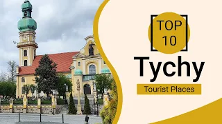Top 10 Best Tourist Places to Visit in Tychy | Poland - English