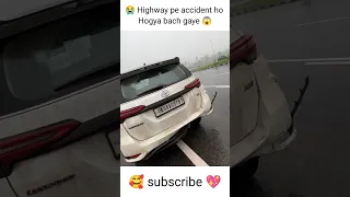 😭 Highway pe accident ho hogya bach gaye 😱#minivlog #shorts #shortsfeed ‎@souravjoshivlogs7028