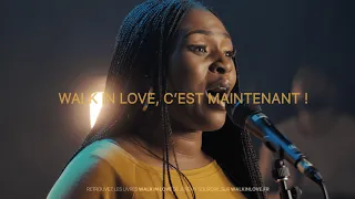 Chant « WALK IN LOVE, c'est maintenant ! » (feat. Dena Mwana) @Jeremy_Sourdril