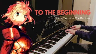 to the beginning - Fate/Zero OP 2 [Piano]