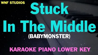 BABYMONSTER - Stuck In The Middle (Piano Karaoke Lower Key)