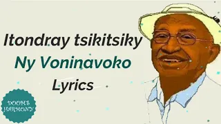 Itondray tsikitsiky - Ny Voninavoko (Lyrics)