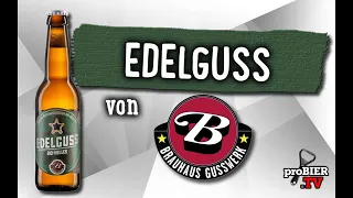 Edelguss vom Brauhaus Gusswerk | Craft Bier Verkostung #1506