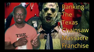 Ranking The Texas Chainsaw Massacre Franchise