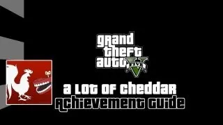 Grand Theft Auto V - A Lot of Cheddar Guide | Rooster Teeth
