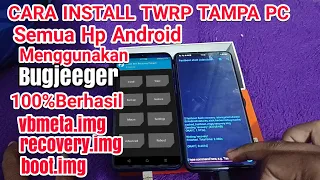 Cara Install twrp dan root Di Bugjeeger Semua Hp Android Tampa pc 2023 realme asus infinix xiomi