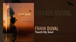 Frank Duval - Touch My Soul