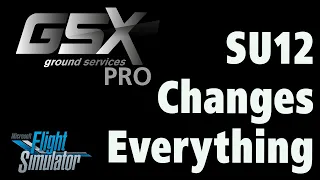 FSDT GSX Pro MSFS Sim Update 12