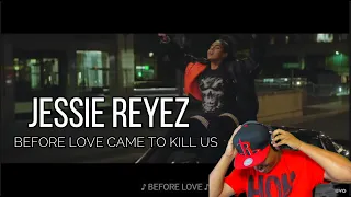 Jessie Reyez - BEFORE LOVE CAME TO KILL US (REACTION)