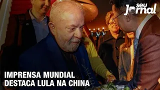 Imprensa mundial destaca Lula na China