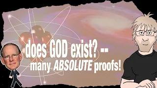 Does God Exist? — Many Absolute Proofs! (Part 1)