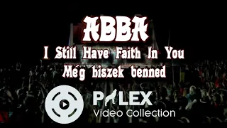 ABBA - I Still Have Faith In You - magyar fordítás / lyrics by palex