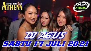 DJ AGUS TERBARU SABTU 17 JULI 2021 FULL BASS || ATHENA BANJARMASIN