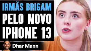 IRMÃS BRIGAM Pelo Novo iPhone 13 | Dhar Mann