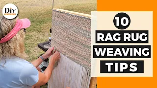 Top 10 Tips:  How To Weave a Rag Rug Using Scrap Fabric!