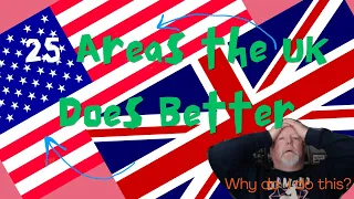 Mark from the States Reacts to 25 Areas That the UK Does Better Than the US.  ONLY 25?
