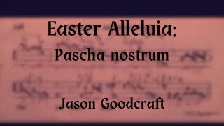 Gregorian Chant | Easter Alleluia: Pascha nostrum