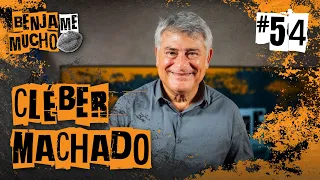 CLÉBER MACHADO | BENJA ME MUCHO #054