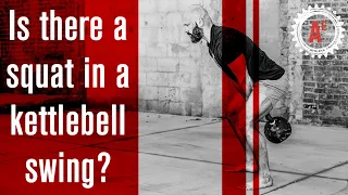 The Kettlebell Swing is NOT a hinge, it's a squat!