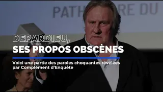 Les propos obscènes de Gérard Depardieu révélés par Complément d'Enquête