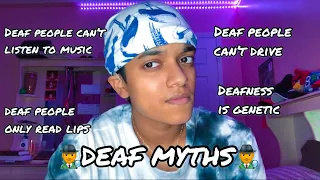 DEBUNKING The Most COMMON MYTHS About Being DEAF